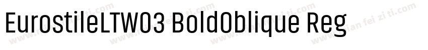 EurostileLTW03 BoldOblique Regular字体转换